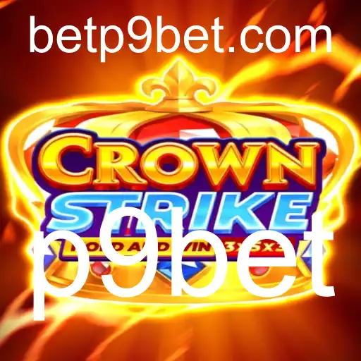 Crownstrike: Desvendando o Novo Fenômeno dos Jogos com a Plataforma P9Bet
