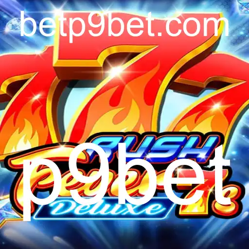 Explore o Excitante Mundo de RushFever7sDeluxe no p9bet